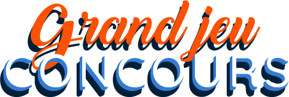 Grand jeu concours
